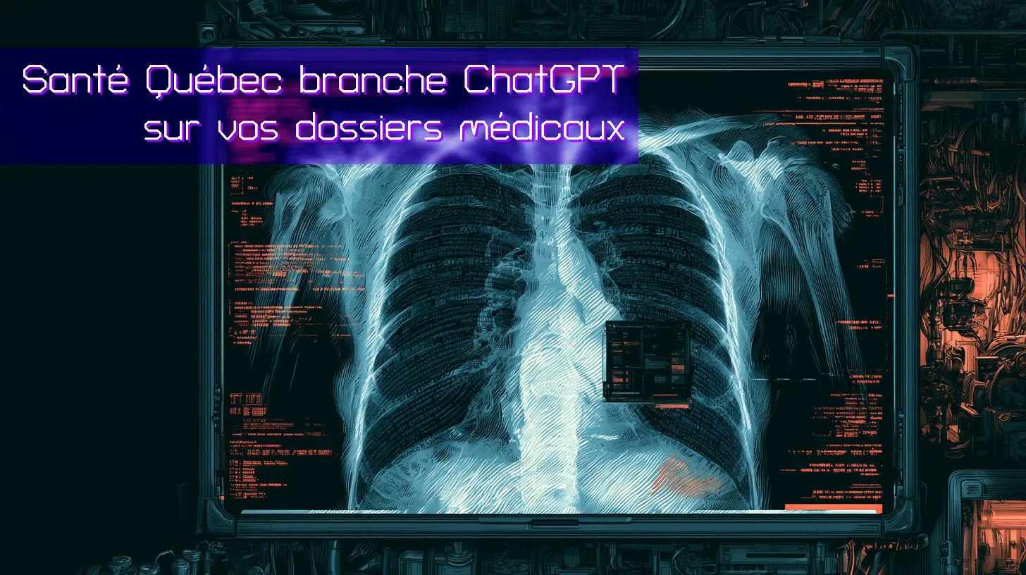 Santé Québec branche ChatGPT sur vos dossiers médicaux
